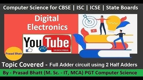 Lec 21 | full adder using 2 half adders | digital electronics | full adder | Prasad Bhatt Sir