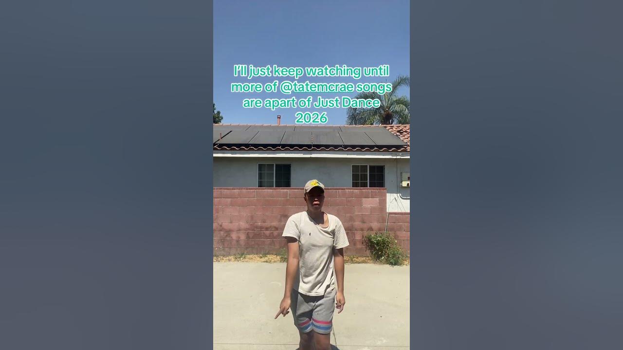 I’ll just keep watching for more Tate McRae’s song to be apart of Just Dance #2026edition I’ll just keep watching for more Tate McRae’s song to be apart of Just Dance #2026edition