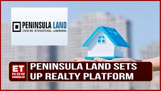 Peninsula Land Introduces New Realty Platform With Focus On Debt Reduction: Rajeev Piramal