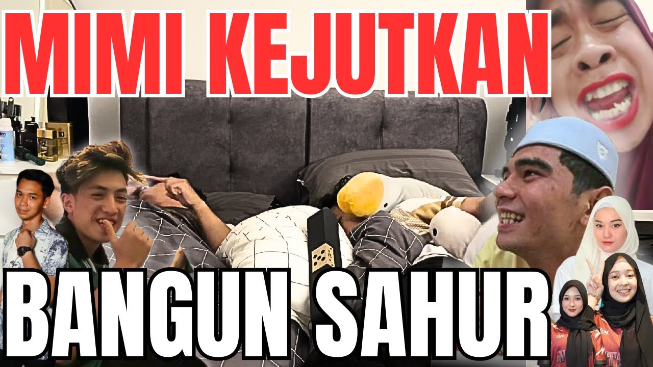 MIMI KEJUT BANGUN SAHUR !! MIMI SAFWAN ONCALL ?!!