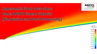 [FLUENT] Supersonic rocket nose cone #2, Simulation and postprocessing