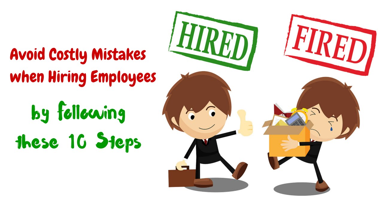 Avoid Costly Mistakes When Hiring by Following These 10 Steps YouTube