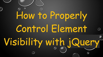 How to Properly Control Element Visibility with jQuery