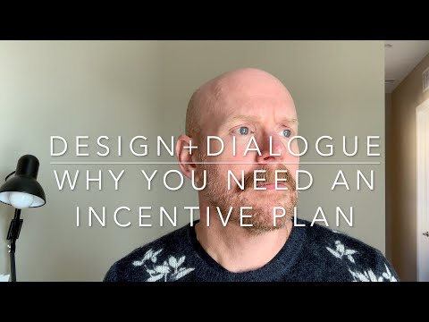 Design+Dialogue: Why You Need an Incentive Plan