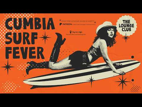 CUMBIA SURF FEVER — Tropical Surf Noir Grooves | The Lounge Club