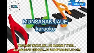 karaoke munsanak jauh.cipta emhan.