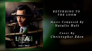 Loki Season 2 Soundtrack: Returning To The Loom (Cover)