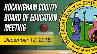 December 12, 2018 Rockingham County Board Of Education Meeting