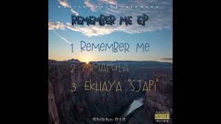 REMEMBER ME E.P Sbikho 016 - Mmapula (official music video)
