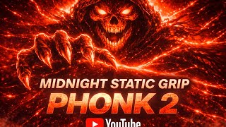 Midnight Static Grip Phonk 2 Hard Brazil Phonk