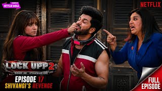 LOCK UPP SEASON 2 EPISODE 17 | Big Fight in Ultimate Test| Shivangi ko mila Dheeraj se Dhoka | Promo