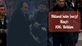 Arka Sokaklar - Hüsnünün İneği Kaçarsa 106. Bölüm