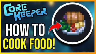 Core Keeper How to Cook Food Easily (NEVER BE HUNGRY!)