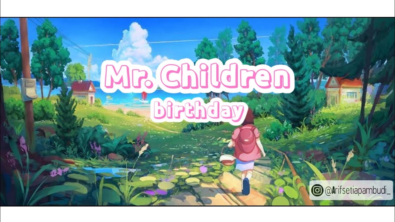 Lagu Jepang Enak Mr Children くるみ Birthday Cover Lyrics Youtube