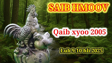 Cov yug Qaib xyoo 2005 yuav tau ceev faj dab tsis nyob rau lub 9 hli 10 hli xyoo 2025.