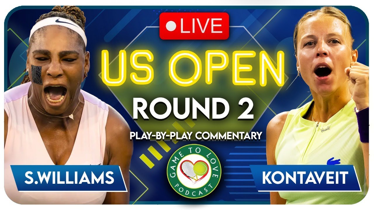 WILLIAMS vs KONTAVEIT US Open 2022 LIVE Tennis Play-By-Play Stream