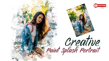 Paint Splash Creative Portrait | Photoshop Tutorial