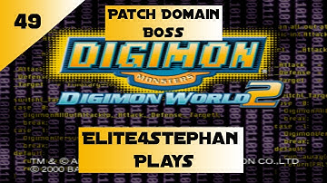 Digimon World 2: Patch Domain Boss Ep 49