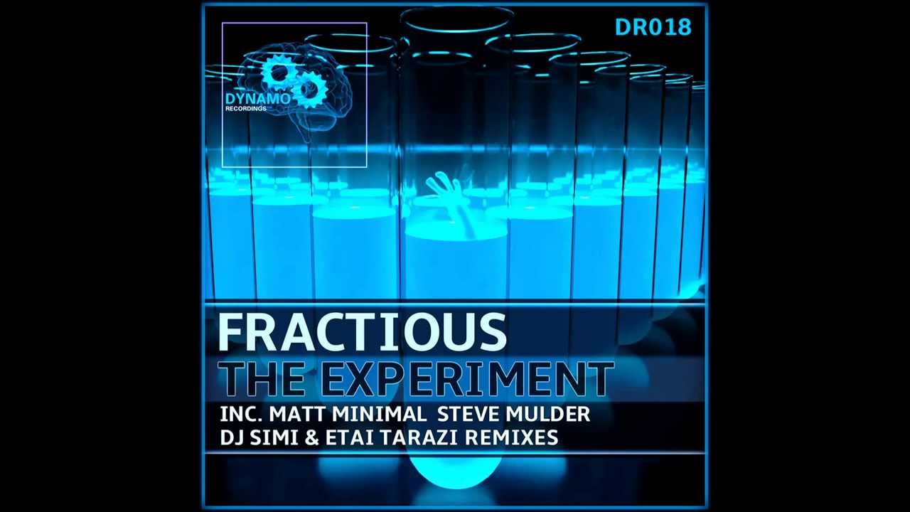 Watch Fractious - The Experiment (Original Mix) Dynamo Recordings on YouTube Watch Fractious - The Experiment (Original Mix) Dynamo Recordings on YouTube