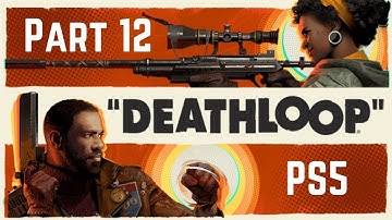 Deathloop PS5 Walkthrough Gameplay Part 12 - The Ballad Of Ramblin