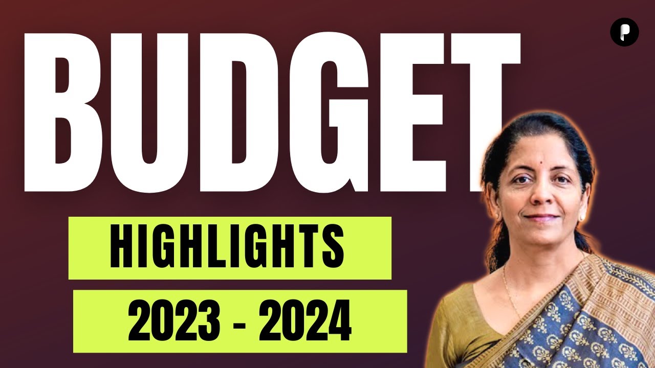 Budget 2023 2024 Highlights of Budget Nirmala Sitharaman