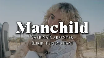 Sabrina Carpenter - Manchild (Lirik Terjemahan) Sabrina Carpenter - Manchild (Lirik Terjemahan)