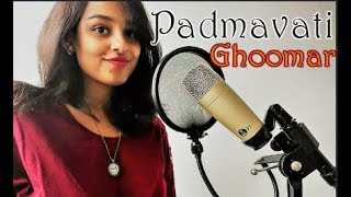 PADMAAVAT Ghoomar Song Acoustic Cover by Maydha | Deepika Padukon | Shahid Kapoor | Ranveer Singh