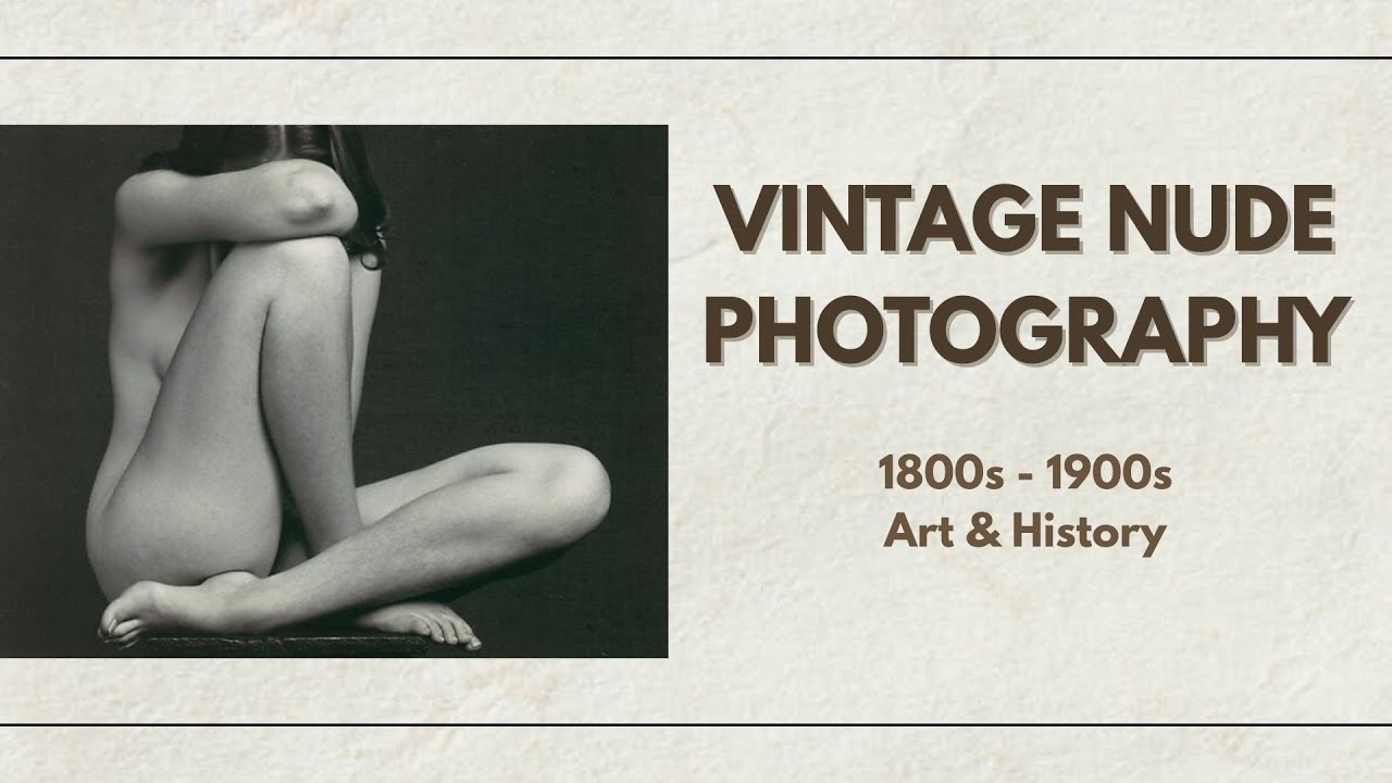 Vintage Nude Photography Showcase (1800s–1900s) | Educational Art ...