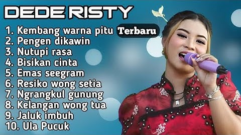FULL ALBUM TERBARU 2025 DEDE RISTY KEMBANG WARNA PITU - PENGEN DIKAWIN - BISIKAN CINTA 