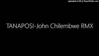 TANAPOSI-John Chilembwe RMX