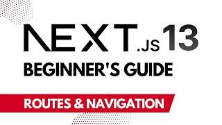 Next.js 13 Tutorial | Routing & Navigation