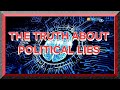 THE TRUTH ABOUT POLITICAL LIES: PART 2