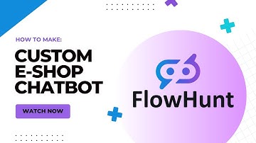 🚀Custom E-shop Chatbot in 5 minutes! FlowHunt.io
