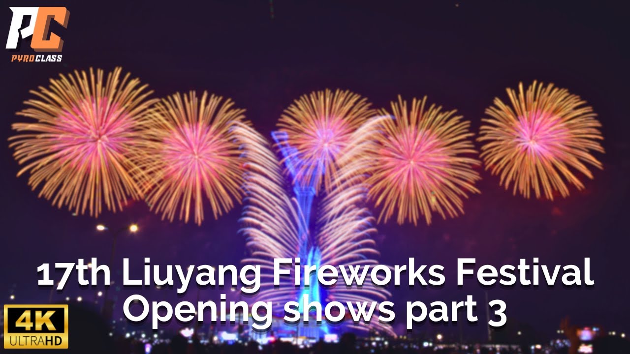 17th Liuyang Fireworks Festival - Opening shows part 3