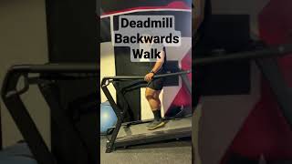 Deadmill Backwards Walk