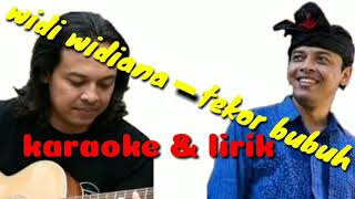 Widi Widiana  Tekor Bubuh Karaoke U0026 Lirik  Cover By  Wayan Sarjana 