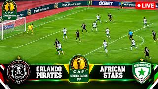 🔴LIVE NOW; Orlando Pirates Vs African Star | Amazing Match Today | CAF Champions League 