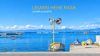 Lauwei Hehe Rasa - Ongen Tuahena Cover Acoustic