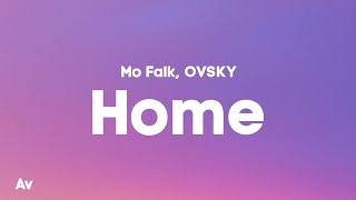 Mo Falk & OVSKY - Home (Lyrics)