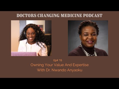 Owning Your Value And Expertise With Dr. Nwando Anyaoku ...