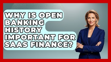 Why Is Open Banking History Important For SaaS Finance? - All About SaaS Finance