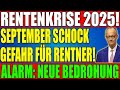 Deutsche Rente in GEFAHR 2025: 3 kritische Bedrohungen für alle Rentner | September Update