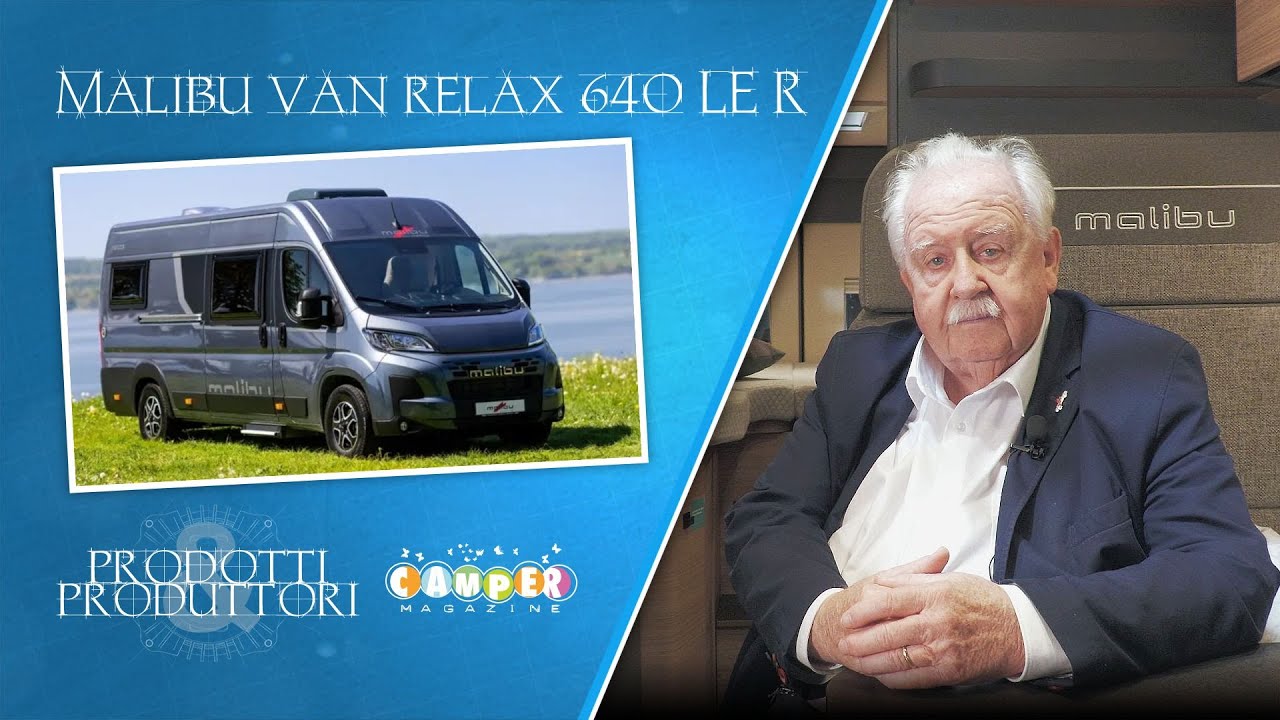 Malibu Relax 640 LE R: il nuovo van compatto pensato per comfort e praticità in viaggio