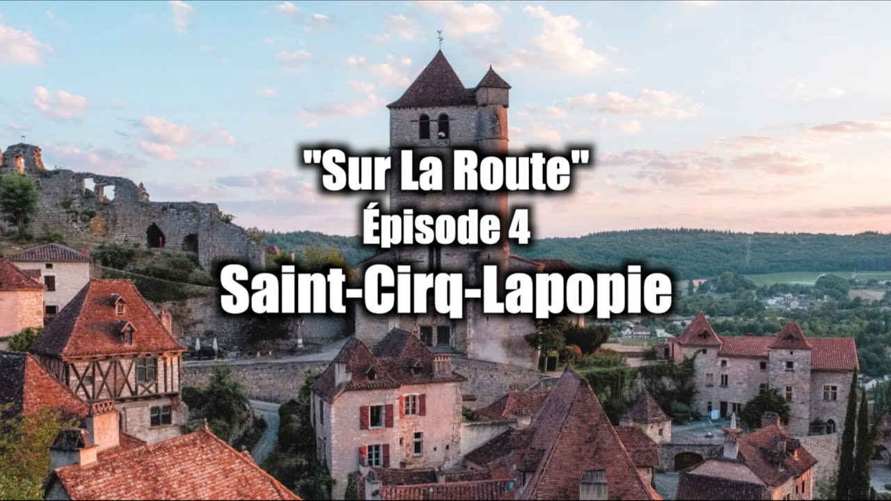 "Sur La Route" Épisode 4 SaintCirqLapopie YouTube