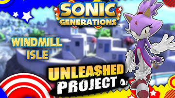 Sonic Generations - Unleashed Project Windmill Isle Acts 1 & 2 w/ Blaze!
