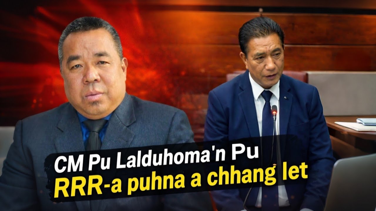 Pu RRR-an CM Pu Duhoma zu ruia a puhna a chhang let ta e!