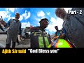 He told god bless you  met ajith sir  part  2