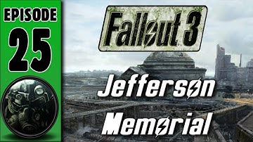 Fallout 3 HD Walkthrough Episode 25: The Jefferson Memorial