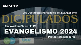 Los obstaculos Personales del Evangelismo | Pastor RafaelRamirez | The Awaken Church  ELIM