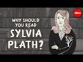 Why should you read sylvia plath  iseult gillespie